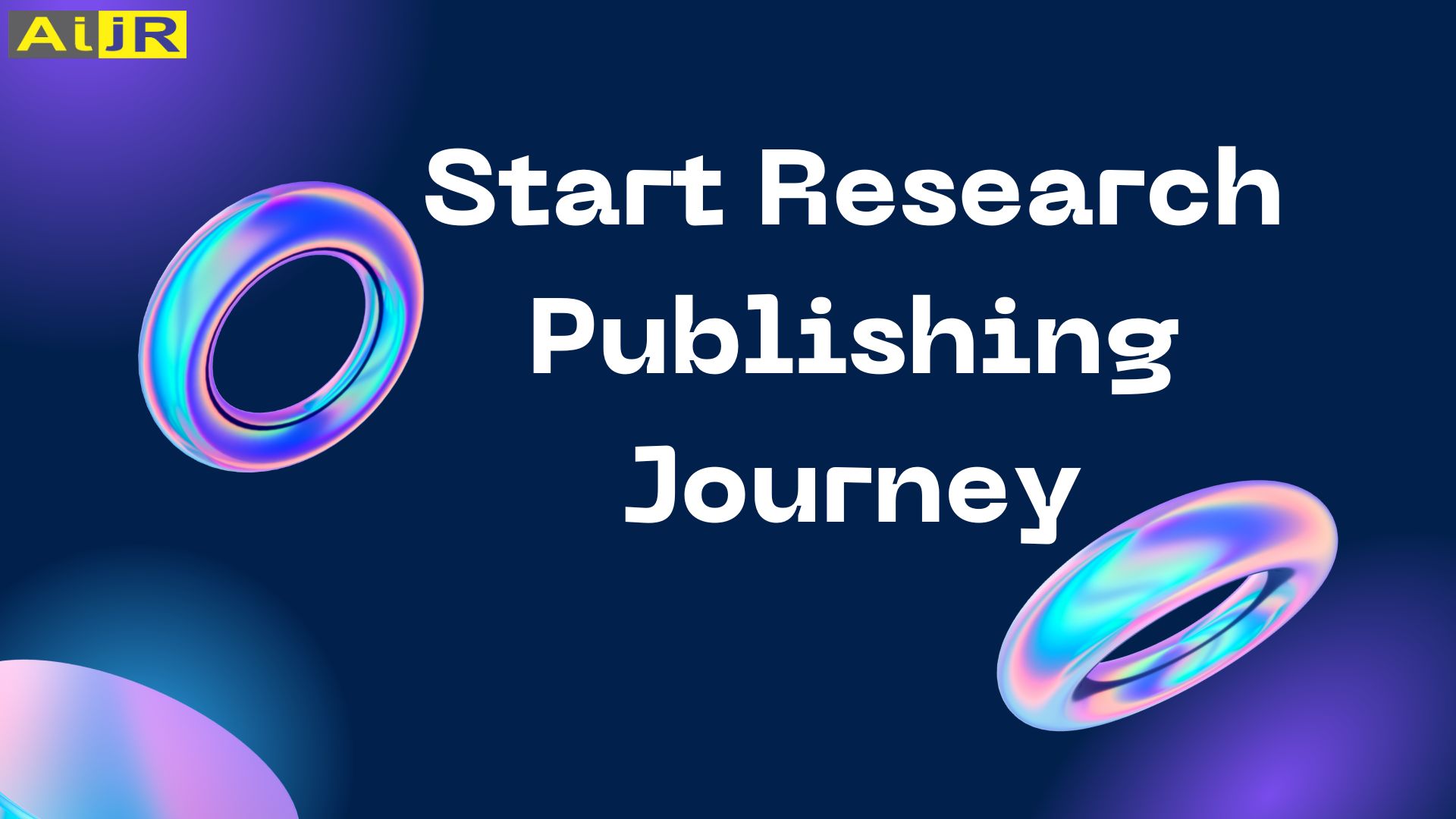 You are currently viewing Start Research Publishing Journey on the Right Foot