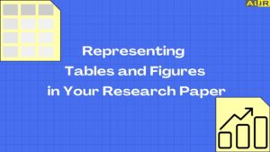 Read more about the article Representing Tables and Figures in Your Research Paper